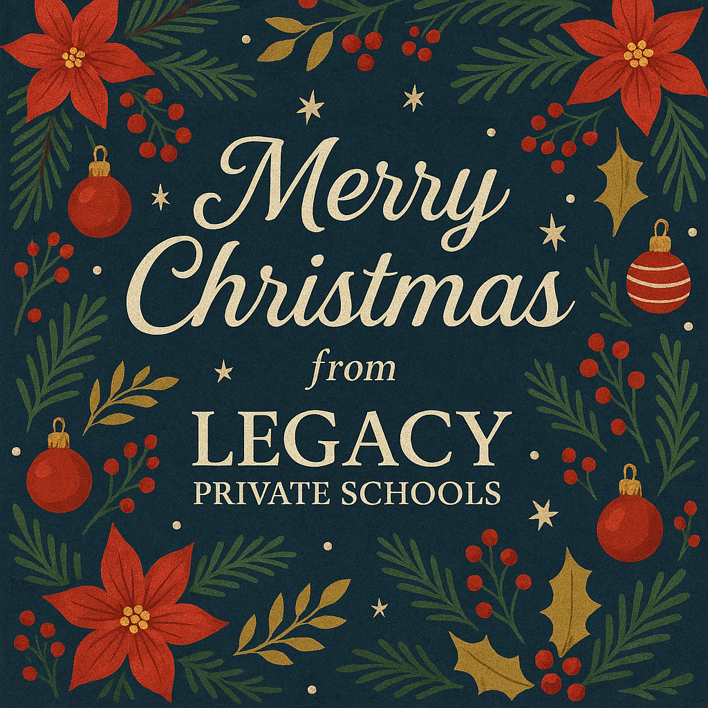 Merry Christmas from all of us at Legacy Private Schools